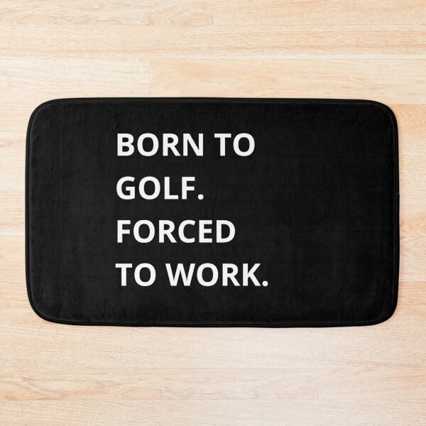 Item preview, Born to Golf Forced to Work designed and sold by QuirkyQuoteMakr.