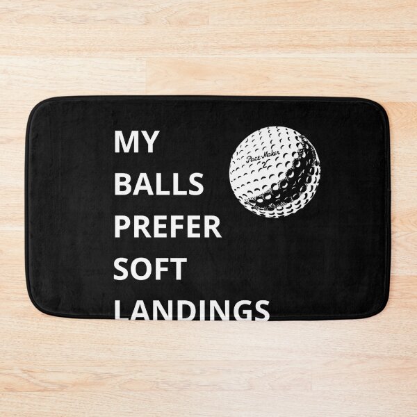 Item preview, My Balls Prefer Soft Landings – Golf Quotes Funny | Funny Quotes Golf | Golf Funny Quotes designed and sold by QuirkyQuoteMakr.