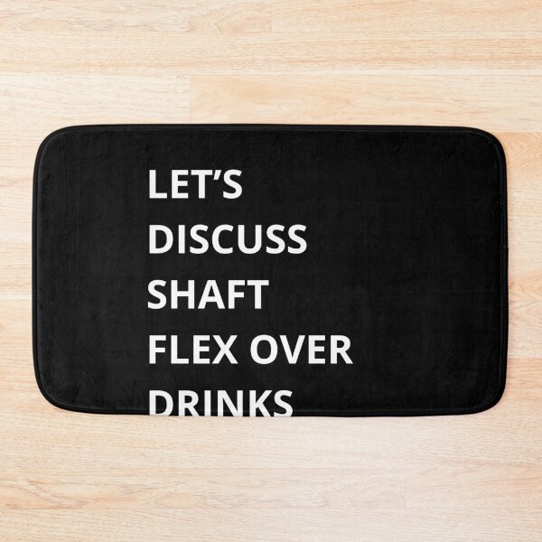 Item preview, Let’s Discuss Shaft Flex Over Drinks – Golf Quotes Funny | Funny Quotes Golf | Golf Funny Quotes designed and sold by QuirkyQuoteMakr.
