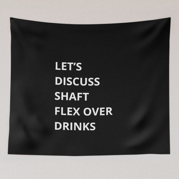 Item preview, Let’s Discuss Shaft Flex Over Drinks – Golf Quotes Funny | Funny Quotes Golf | Golf Funny Quotes designed and sold by QuirkyQuoteMakr.