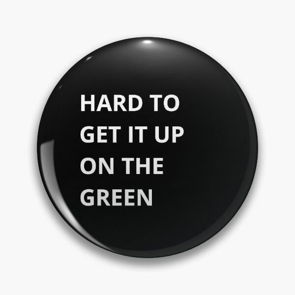 Item preview, Hard to Get It Up on the Green – Golf Quotes Funny | Funny Quotes Golf | Golf Funny Quotes designed and sold by QuirkyQuoteMakr.