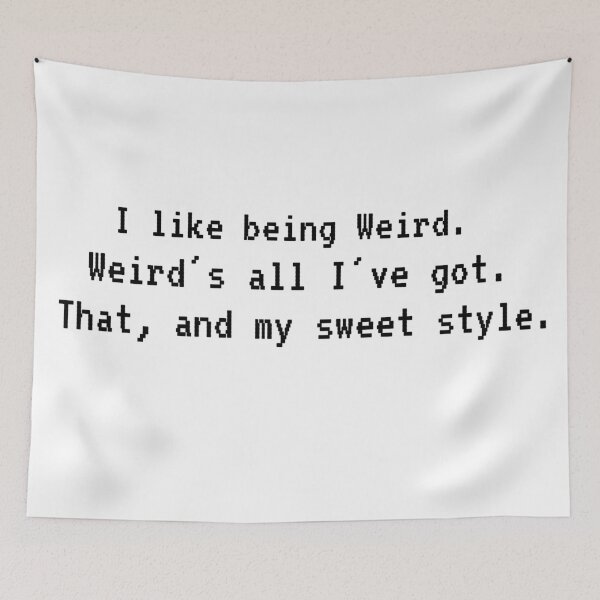 Item preview, I like being Weird designed and sold by donnatinsley.