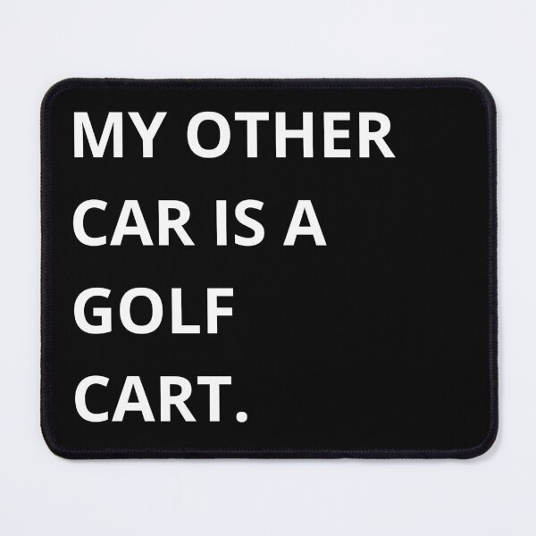 Item preview, My Other Car Is a Golf Cart – Golf Quotes Funny | Funny Quotes Golf | Golf Funny Quotes designed and sold by QuirkyQuoteMakr.