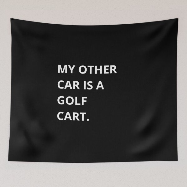 Item preview, My Other Car Is a Golf Cart – Golf Quotes Funny | Funny Quotes Golf | Golf Funny Quotes designed and sold by QuirkyQuoteMakr.