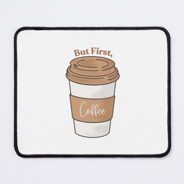 Item preview, But First, Coffee! designed and sold by DiscoBall22.