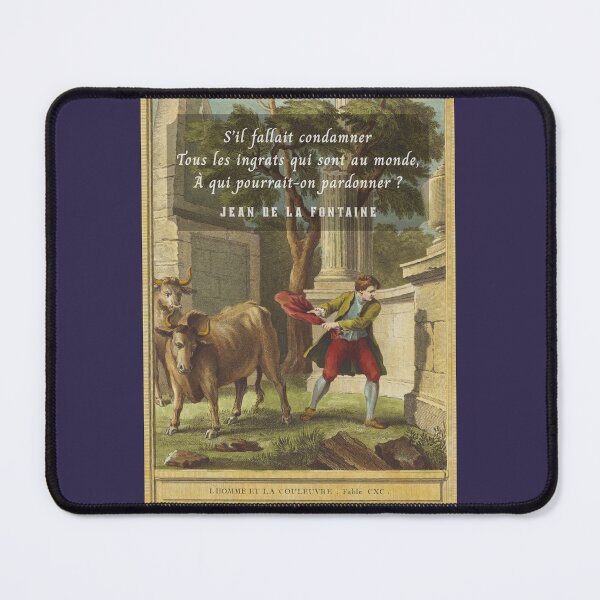 Item preview, Jean de La Fontaine: S'il fallait condamner tous les ingrats qui sont au monde, à qui pourrait-on pardonner ? designed and sold by artbleed.