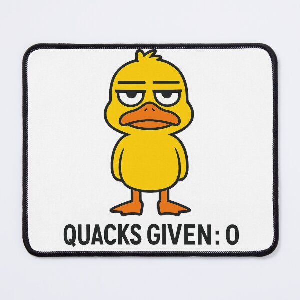 Item preview, Quacks Given: 0 – Funny Sarcastic Duck Meme designed and sold by CozyCloudz.
