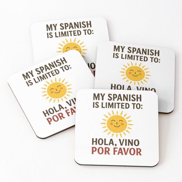 Item preview, Hola, my Spanish is limited to hola vino por favor designed and sold by shirttherapy.