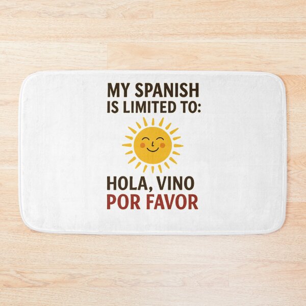 Item preview, Hola, my Spanish is limited to hola vino por favor designed and sold by shirttherapy.