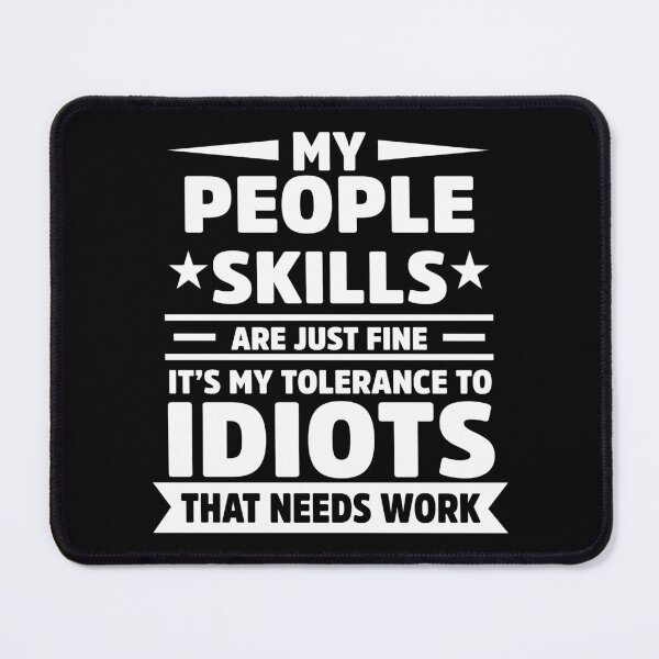 Item preview, My People Skills Are Fine Funny Sarcastic Quote designed and sold by treasure-crafts.