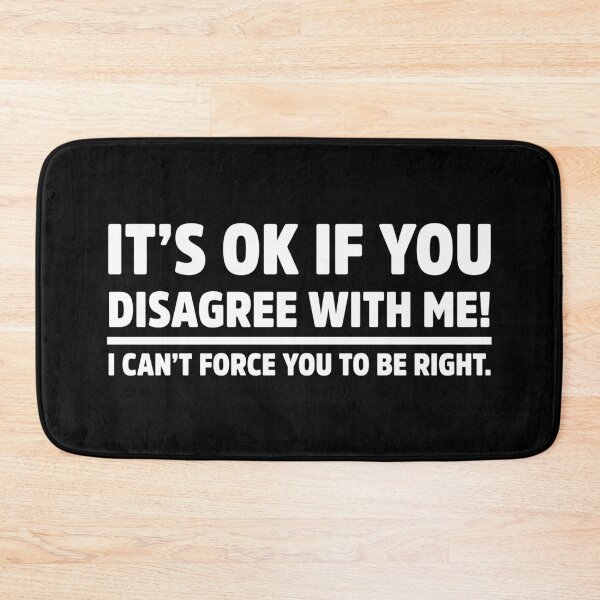 Item preview, It’s okay If You Disagree With Me Funny Sarcasm designed and sold by treasure-crafts.