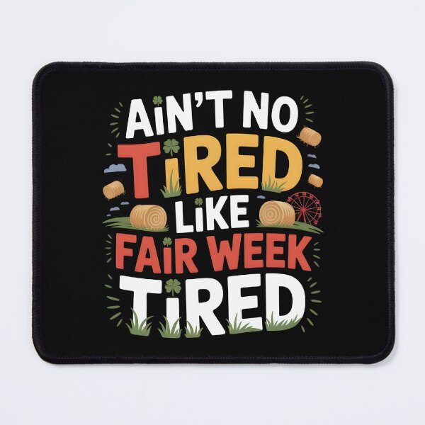 Item preview, Ain't No Tired Like Fair Week Tired - Gifts For Farmers, Ranchers, agricultural fair workers designed and sold by LovelyEvaDesign.