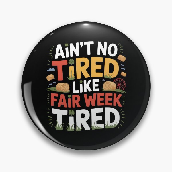 Item preview, Ain't No Tired Like Fair Week Tired - Gifts For Farmers, Ranchers, agricultural fair workers designed and sold by LovelyEvaDesign.