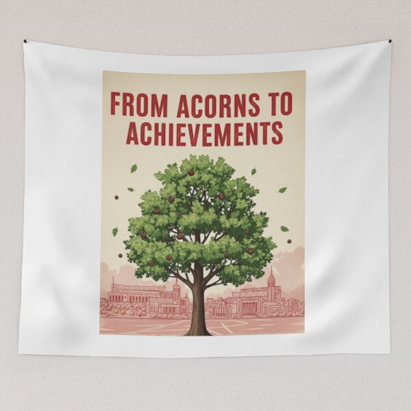 Item preview, College Poster: From Acorns to Achievements designed and sold by VarsityVibes.