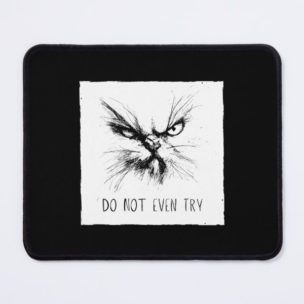 Item preview, Do not even try, a sulky cat sketch, black and white, angry cat designed and sold by silent-violin.