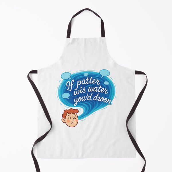 Item preview, If Patter Wis Water Youd Droon Scottish Saying Humor Scotland designed and sold by EdgyEdgeArt.