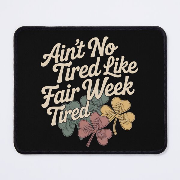 Item preview, Ain't No Tired Like Fair Week Tired - Gifts For Farmers, Ranchers, agricultural fair workers designed and sold by LovelyEvaDesign.