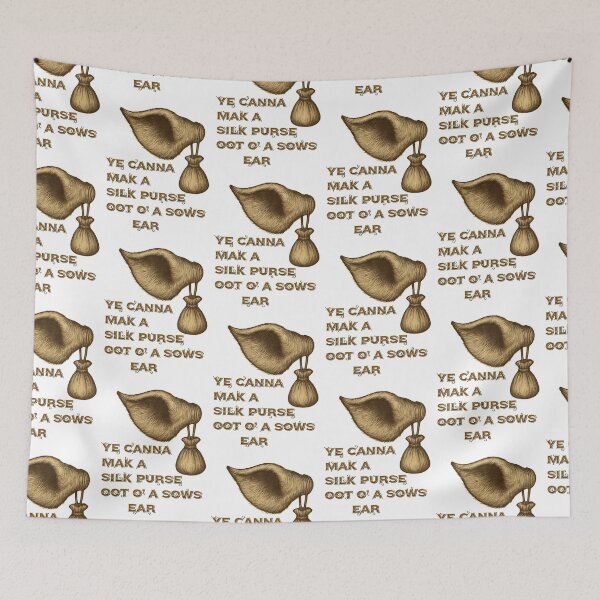 Item preview, Ye Canna Mak A Silk Purse Oot O A Sows Ear Scottish Saying Wisdom designed and sold by EdgyEdgeArt.