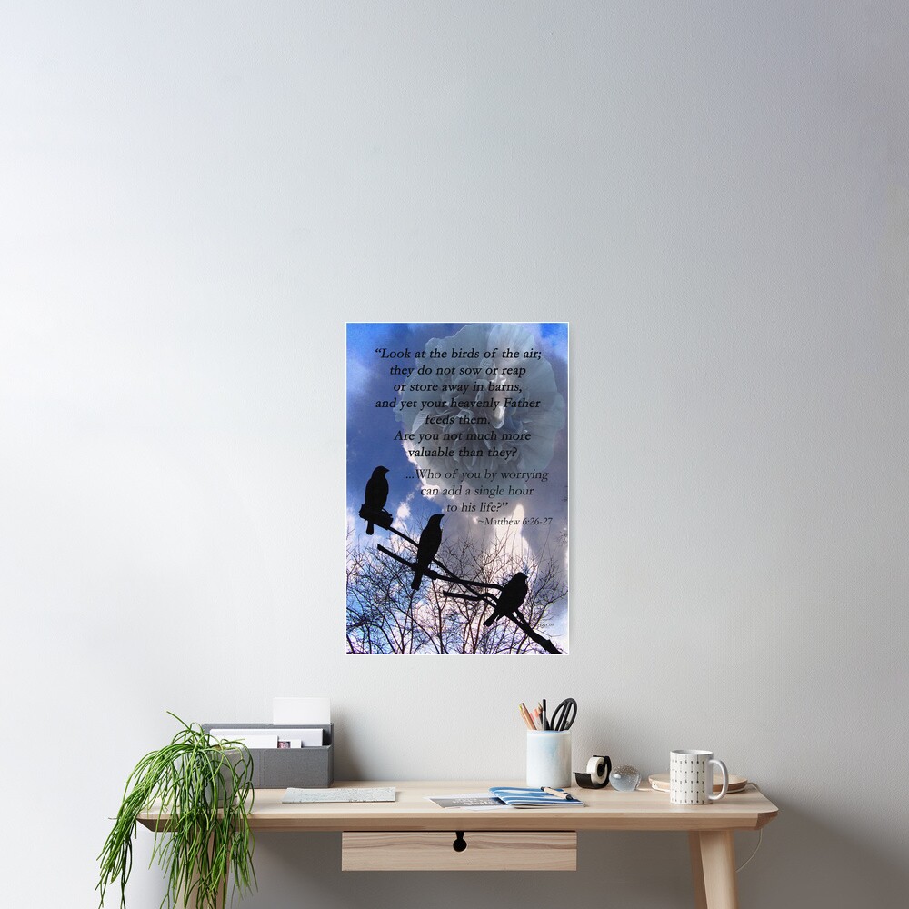 Matthew 6 26 27 Poster By DwCCreations Redbubble matthew-6-26-27-poster-by-dwccreations-redbubble