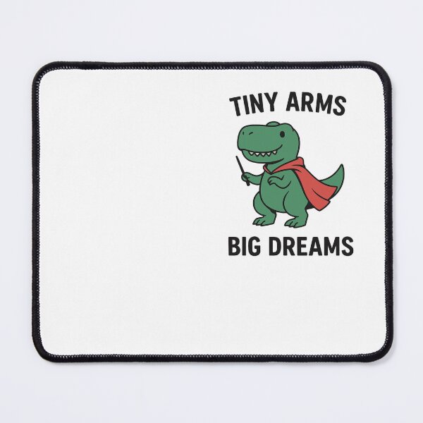 Item preview, Tiny Arms Big Dreams – Cute Motivational Dinosaur Design designed and sold by SlomianyPisarz.