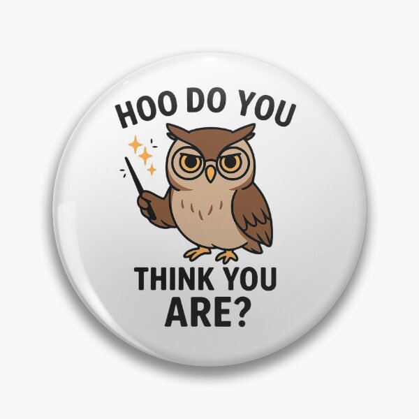 Item preview, Hoo Do You Think You Are? – Cute Owl Pun Design designed and sold by SlomianyPisarz.
