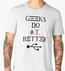 Geeks Do It Better Men's Premium T-Shirt