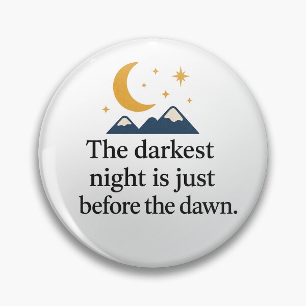 Item preview, The darkest night is just before the dawn. designed and sold by ChernivtsiSkoda.