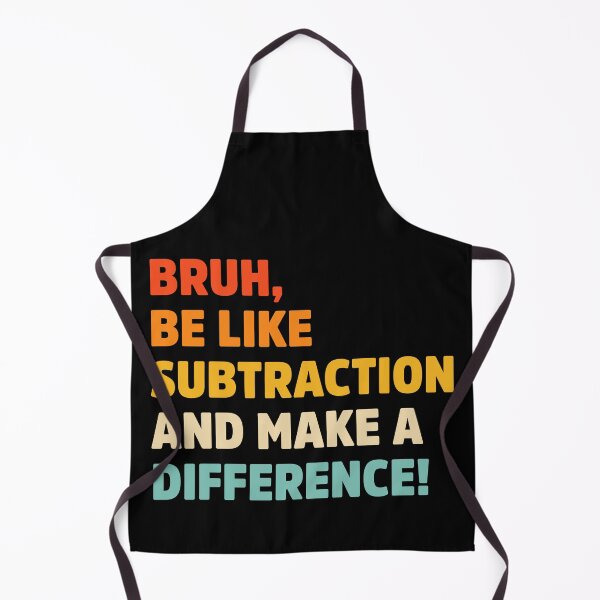 Item preview, Bruh be like subtraction and make a difference designed and sold by treasure-crafts.