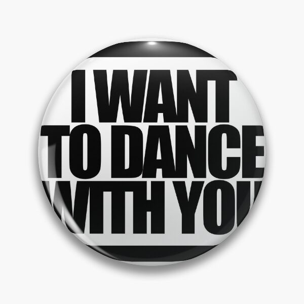 Item preview, I WANT TO DANCE WITH YOU designed and sold by MobsProject.