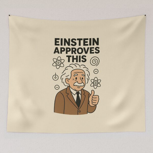 Item preview, Einstein approves this designed and sold by musthavewords.