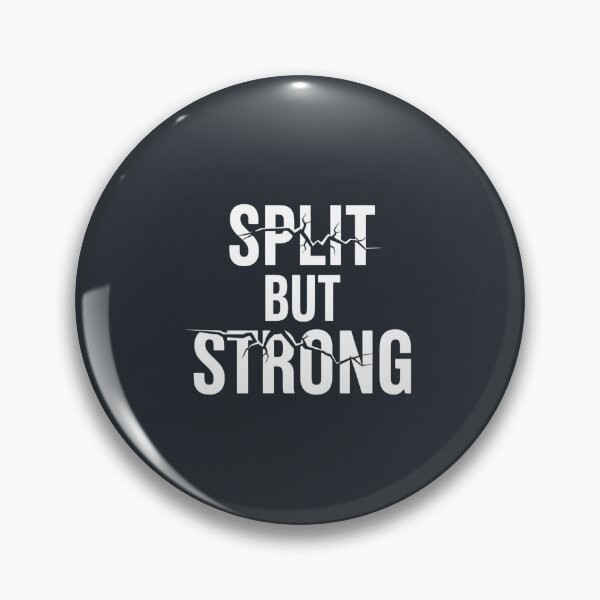 Item preview, Split but strong designed and sold by musthavewords.