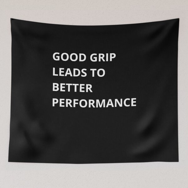 Item preview, Good Grip Better Performance designed and sold by QuirkyQuoteMakr.