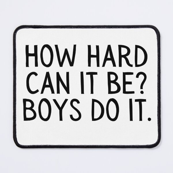 Item preview, Girl Boss, Funny How Hard Can it Be, Boys do it. designed and sold by gillys.