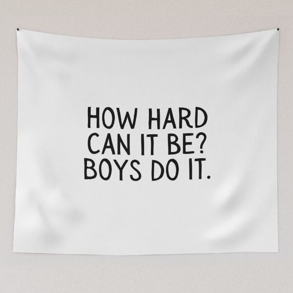 Item preview, Girl Boss, Funny How Hard Can it Be, Boys do it. designed and sold by gillys.
