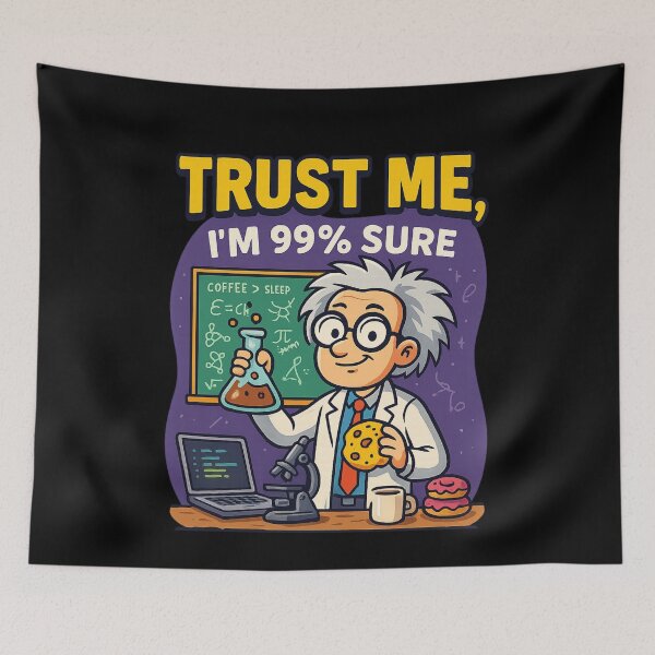 Item preview, Trust Me, I’m 99% Sure – Funny Science Lab Cartoon designed and sold by WittyLabs.