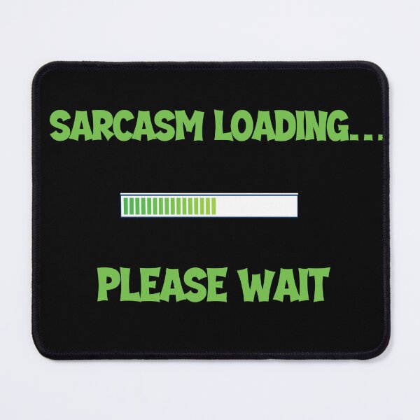 Item preview, Sarcasm Loading… Please Wait – Funny Men’s Humor Design designed and sold by Maggiepeshop.