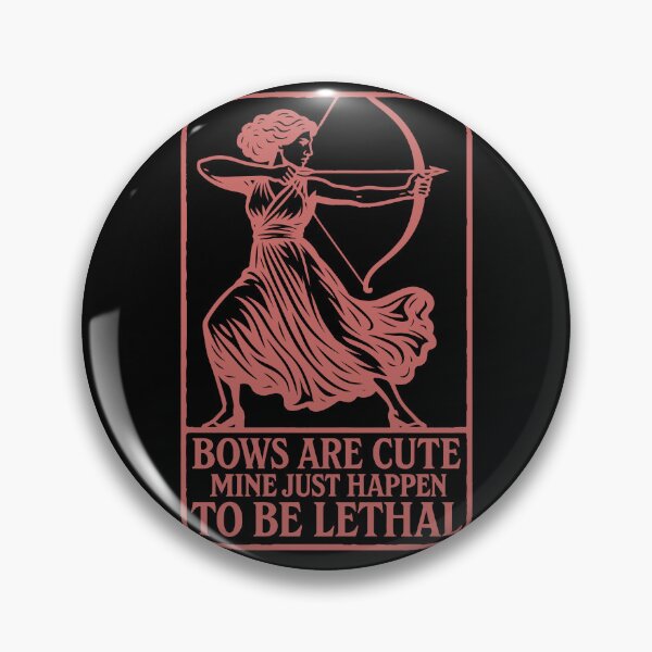 Artikelvorschau, Bows Are Cute Mine Just Happen To Be Lethal Archer entworfen und verkauft von LuminOrb.