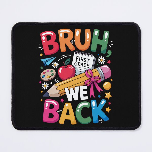 Item preview, Bruh We Back First Grade Funny Back to School Design designed and sold by ArtByKatti.
