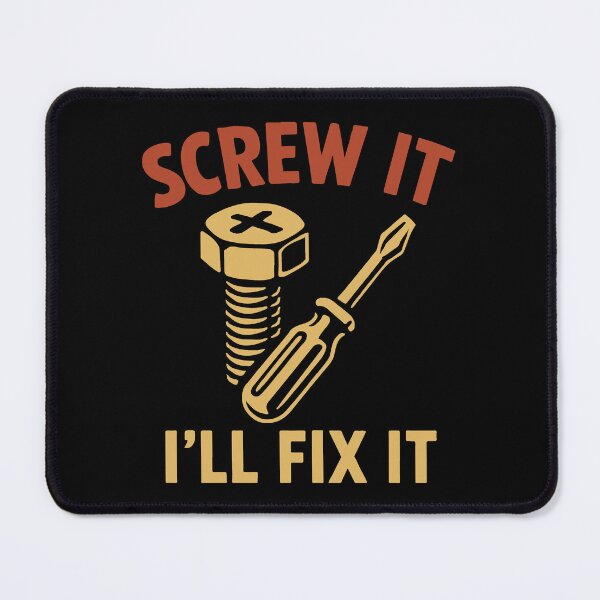 Item preview, Screw It I'll Fix It Garage Mechanic Saying designed and sold by LuminOrb.