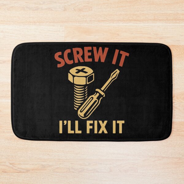 Item preview, Screw It I'll Fix It Garage Mechanic Saying designed and sold by LuminOrb.