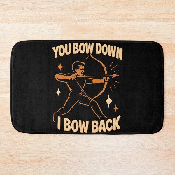 Item preview, You Bow Down I Bow Back Archery Bow Funny Archer designed and sold by LuminOrb.