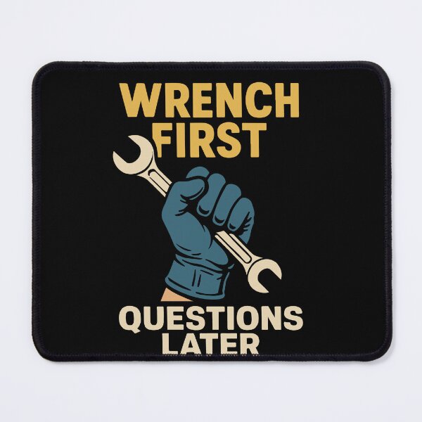 Item preview, Wrench First Questions Later Garage Mechanic designed and sold by LuminOrb.