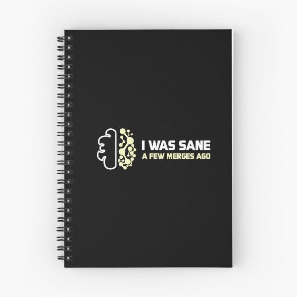 Item preview, I Was Sane A Few Merges Ago - Developer Quote designed and sold by GRABAPSHOP.