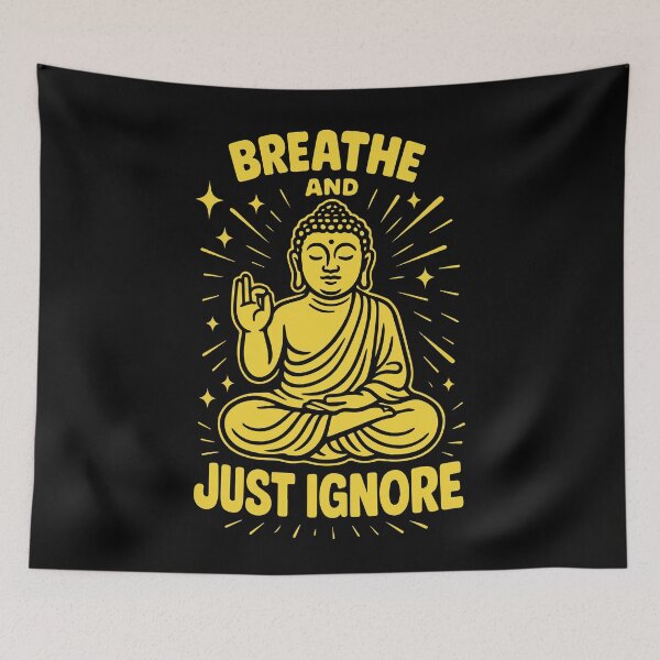 Item preview, Breathe And Just Ignore Mindfulness Affirmation designed and sold by LuminOrb.