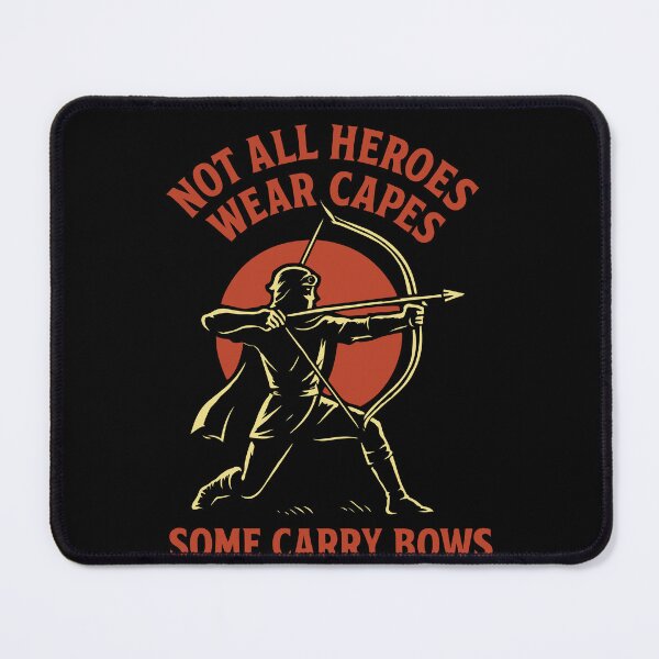 Item preview, Not All Heroes Wear Capes Some Carry Bows designed and sold by LuminOrb.