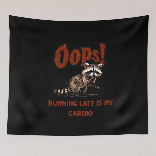 Item preview, Oops! Running Late Is My Cardio – Funny Fitness & Everyday Humor designed and sold by Maggiepeshop.