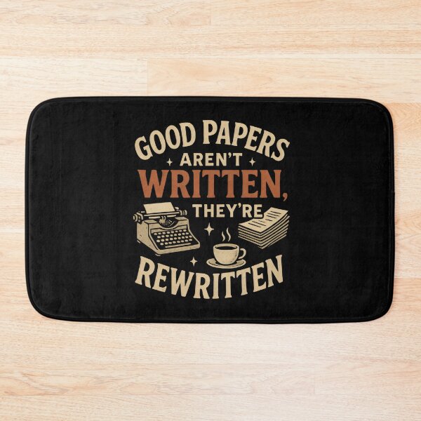 Item preview, Academic writing - Good Papers Aren't Written They're Rewritten designed and sold by DemureArtsy.