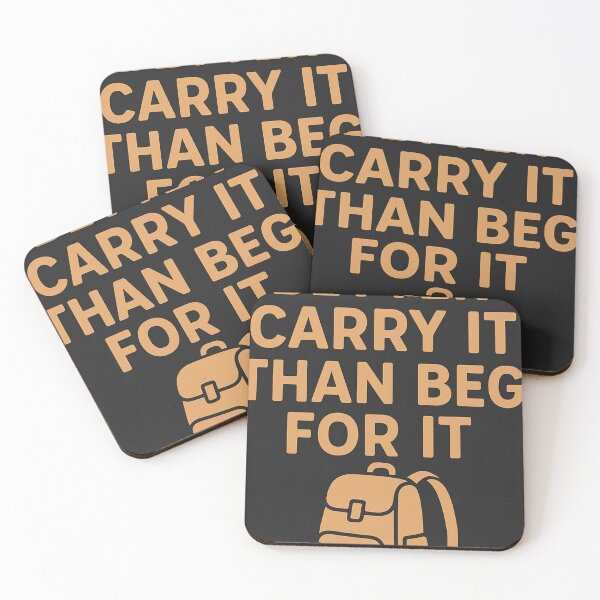 Item preview, Better Carry It Than Beg For It designed and sold by creatives321.