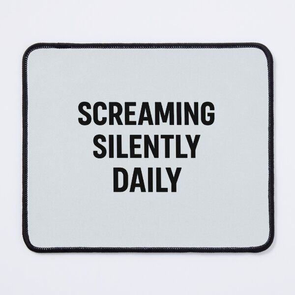 Item preview, Screaming silently daily designed and sold by musthavewords.
