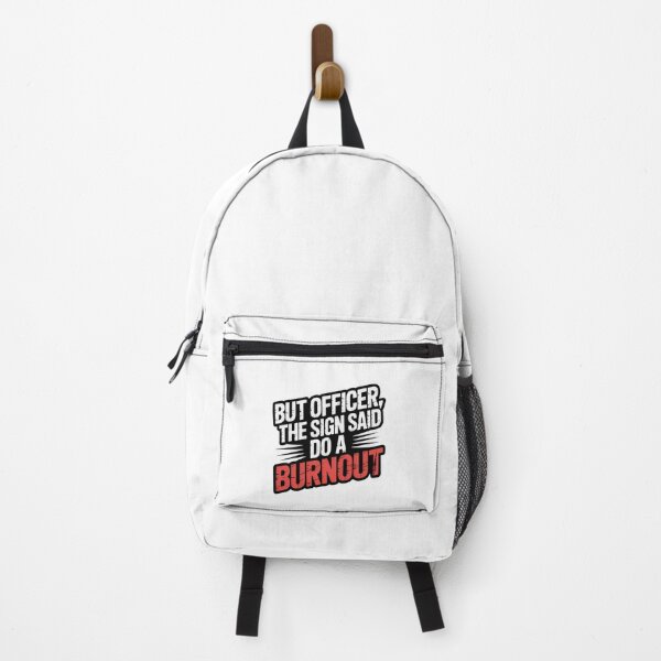 Item preview, BUT OFFICER THE SIGN SAID DO A BURNOUT! designed and sold by Mateusz Majcherek.